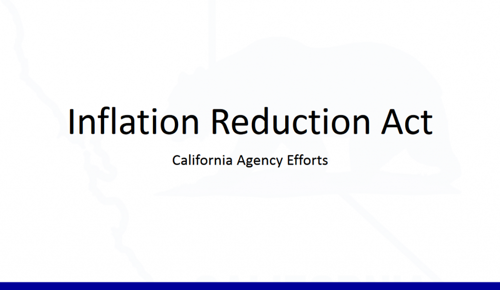 Inflation Reduction Act California Agency Efforts