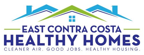 East Contra Costa Healthy Homes project—Cleaner Air, good jobs, healthy housing