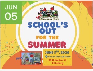 Pittsburg Summer Kickoff Celebration Pittsburg, CA, flier inviting families to the School’s Out for the Summer celebration at Small World Park on June 5